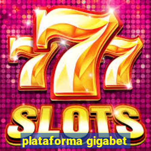 plataforma gigabet